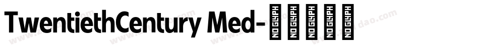 TwentiethCentury Med字体转换